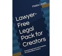 Lawyer-Free Legal Pack for Creators: Essential legal tools and templates for independent creators