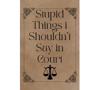 lawyer gifts appreciation for women or men stupid things i shouldn't say in court: scales of justice gifts funny Student Graduation Law notebook ... Lawyers,Lawyer, birthday paralegal Criminal