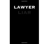 LAWYER LIAR: 6x9 Journal lawyer notebook great gift for under 10 dollars