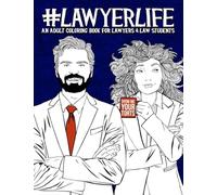 Lawyer Life: An Adult Coloring Book for Lawyers & Law Students