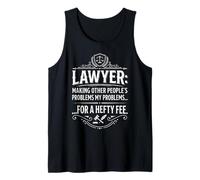 Lawyer Making Other People's Problems My Problems Typography Tank Top