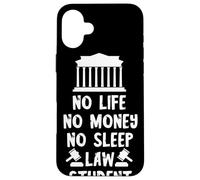 Lawyer Student Lawyer No Life No Sleep Justice Hall Law Case for iPhone 16 Plus
