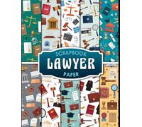 Lawyer Themed Scrapbook Paper: 20 Double Sided Sheets 8.5 x 11 for Scrapbooking, Mixed Media Art, Junk Journals, Crafting projects, Origami, and More | Premium Color