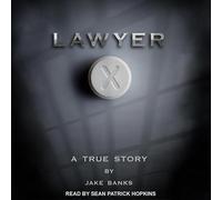 Lawyer X: A True Story