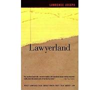 LAWYERLAND: An Unguarded, Street-Level Look at Law & Lawyers Today