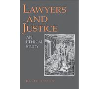 Lawyers and Justice – An Ethical Study