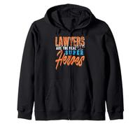 Lawyers Are the Real Justice Legends Message Zip Hoodie