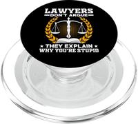 Lawyers Don't Argue They Explain Why You're Stupid PopSockets PopGrip for MagSafe