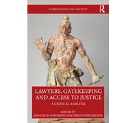 Lawyers, Gatekeeping and Access to Justice : A Critical Analysis