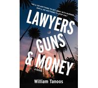 Lawyers, Guns, and Money : A Novel