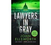 Lawyers in Gray : A legal thriller