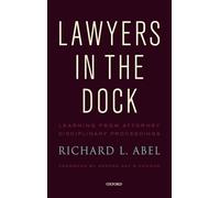 Lawyers in the Dock: Learning from Attorney Disciplinary Procedings