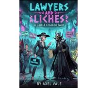 LAWYERS & LICHES: ‘So, you recently kicked the bucket? Your Unofficial Dark & Crooked Guide to Death and How to Succeed in the Afterlife A Dark & Crooked Twist #3