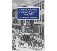 Lawyers, Litigation & English Society Since 1450
