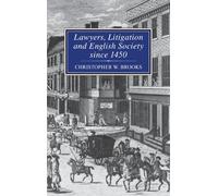 Lawyers, Litigation & English Society Since 1450