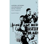 Lawyers, Networks and Progressive Social Change: Lawyers Changing Lives