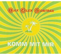 Lax Alex Contrax - Komm mit Mir