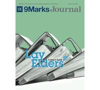 Lay Elders | 9Marks: A User's Guide, Part 2 | 9 Marks Journal