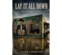 Lay it All Down: Back to the Garden