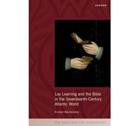 Lay Learning and the Bible in the Seventeenth-Century Atlantic World (The Bible and the Humanities)