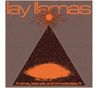 Lay Llamas Time, Islands and Thresholds LP Vinyl ZEL13 NEW