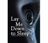 Lay Me Down to Sleep