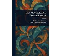 Lay Morals, and Other Papers