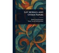 Lay Morals, and Other Papers