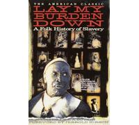 Lay My Burden Down: A Folk History of Slavery