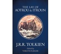 LAY OF AOTROU & ITROUN By J. R. R. Tolkien (Paperback) (9780008202156)