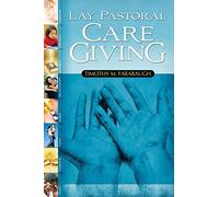 Lay Pastoral Care Giving
