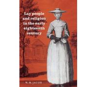 Lay People and Religion in the Early Eighteenth Century