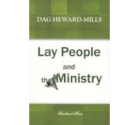 Lay People and the Ministry by Heward-Mills, Dag (2007)