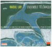 Lay Raoul - Life, Suite, Wanderlied, L'eloge Du Secret (Ens. Telemaque)