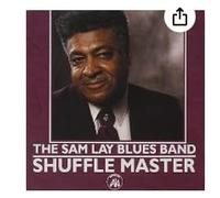 Lay, Sam Blues Band - Shuffle Master