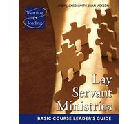 Lay Servant Ministries Basic Course Leader's Guide