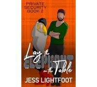 Lay the Elephant on the Table: A Bodyguard, Grumpy-Sunshine Romantic Comedy (Private Security)
