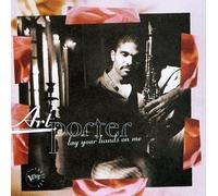 Lay Your Hands on Me by Porter, Art (1996) Audio CD