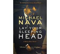 Lay Your Sleeping Head: A Henry Rios Novel: 1 (Henry Rios Mystery)