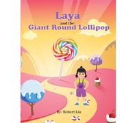 Laya and the Giant Round Lollipop