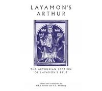 Layamon's Arthur: The Arthurian Section of Layamon's Brut (Exeter Medieval Texts and Studies)