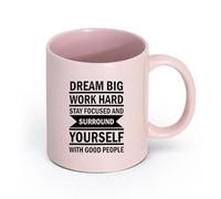 LAYEHDF Ceramics Ceramic Tea Cup Dream Big Work Hard Positive Sign Words of Wisdom Quotes （11oz/320ml） for Office, Home Pink