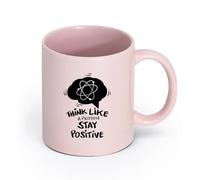 LAYEHDF Ceramics Coffee Cup Think Like a Proton Stay Positive Lettering Motivation Office （11oz/320ml） Restaurant, Office Pink