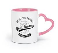 LAYEHDF Ceramics Coffee & Hot Drinks Your Dreams Show Them Motivational Inspirational Words Quote （11oz/320ml） Restaurant, Office Pink