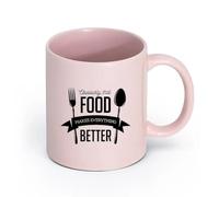 LAYEHDF Ceramics Coffee Mug Phrase Obviously That Food Makes Everything Better （11oz/320ml） Stylish & Durable - Microwave & Dishwasher Safe Pink