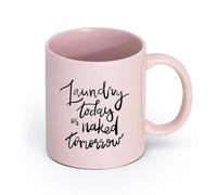 LAYEHDF Ceramics Coffee Mug, Quote Poster Laundry Today or Tomorrow Office （11oz/320ml） Coffee, Tea, Latte, Milk, Cocoa, Juice and Other Hot Drinks Pink