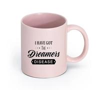 LAYEHDF Ceramics Durable Mugs I Have Got The Dreamer's Disease Funny Quote Inspirational Words （11oz/320ml） Restaurant, Office Pink
