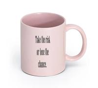 LAYEHDF Ceramics Durable Mugs Motivation Quote Words Inspiring Take The Risk Or Lose The Chance （11oz/320ml） for Office, Home Pink