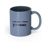 LAYEHDF Ceramics Mug, Coffee/Tea Cup Phrase Think Like A Proton Always Positive School Science （11oz/320ml） Restaurant, Office Blue-Gray