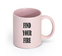 LAYEHDF Ceramics Personalised Mugs Motivation Quote Words find Your fire Inspiring Letters in （11oz/320ml） and Microwave-Safe Pink